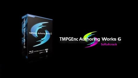 TMPGEnc Authoring Works 6 Crack Free Download_Softs4crack